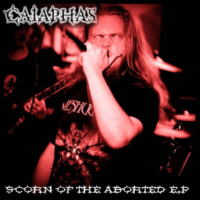 CAIAPHAS - Scorn Of The Aborted cover 