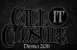 CALL IT CLOSURE - Demo 2011 cover 