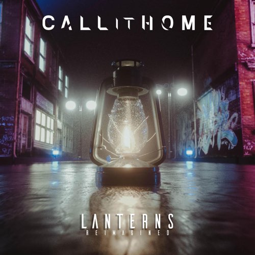 CALL IT HOME - Lanterns (Reimagined) cover 