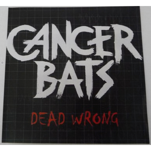 CANCER BATS - Dead Wrong cover 
