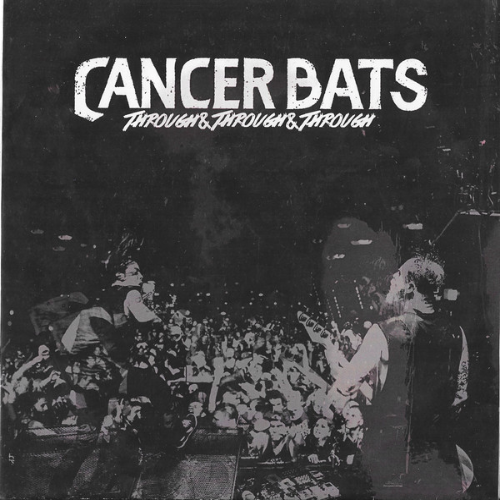 CANCER BATS - Through & Through & Through cover 