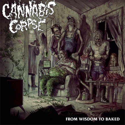 CANNABIS CORPSE - From Wisdom To Baked cover 