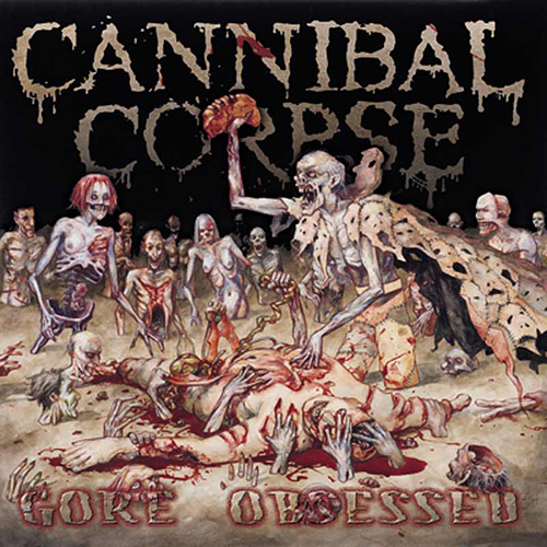 CANNIBAL CORPSE - Gore Obsessed cover 