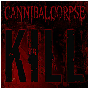 CANNIBAL CORPSE - Kill cover 
