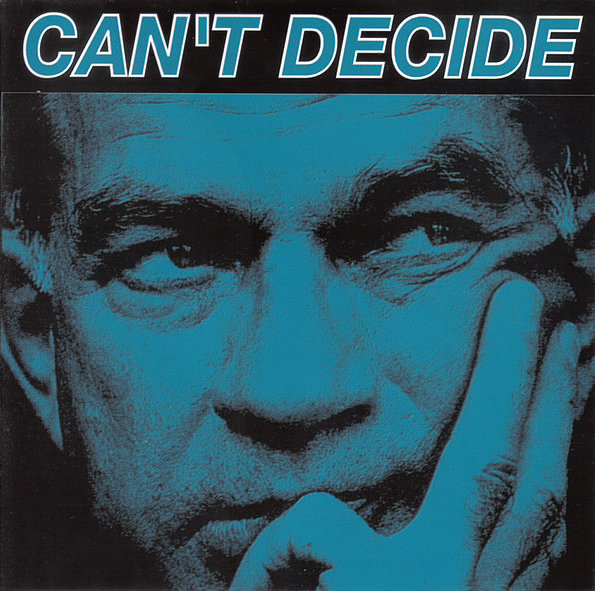 CAN'T DECIDE - Can't Decide cover 