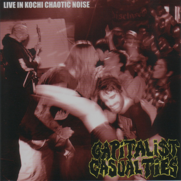 CAPITALIST CASUALTIES - Live In Kochi Chaotic Noise cover 
