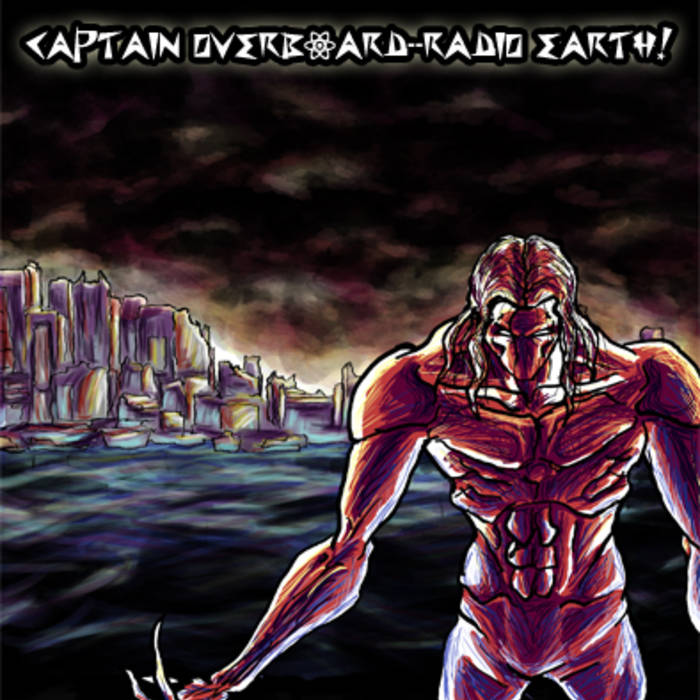 CAPTAIN OVERBOARD--RADIO EARTH! - Captain Overboard--Radio Earth! cover 