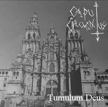 CAPUT CRUENTUS - Tumulum Deus cover 