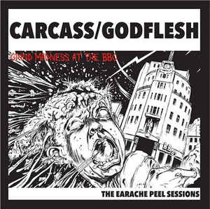 CARCASS - Grind Madness at the BBC The Earache Peel Sessions cover 