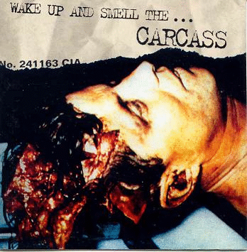 CARCASS - Wake Up And Smell The... cover 