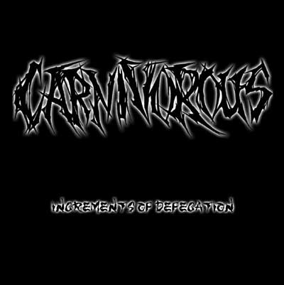 CARNIVOROUS - Increments of Defecation cover 
