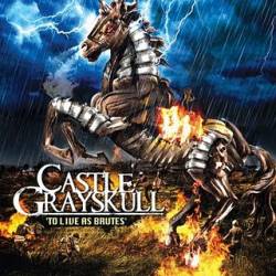 CASTLE GRAYSKULL - To Live As Brutes cover 