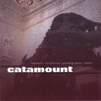 CATAMOUNT - Seven Million Years Too Late cover 