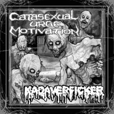 CATASEXUAL URGE MOTIVATION - Kadaverficker / Catasexual Urge Motivation ‎ cover 