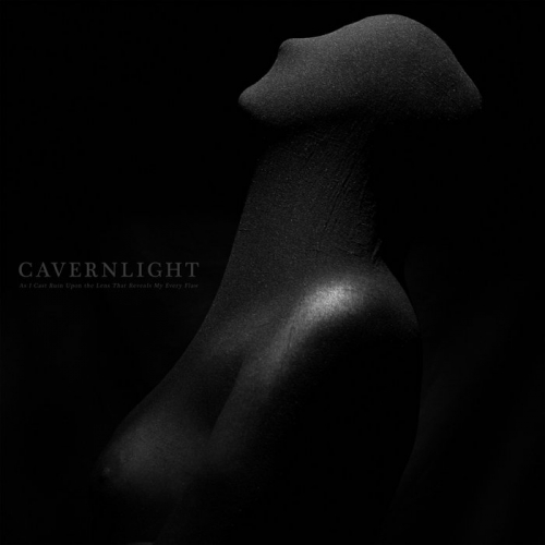 CAVERNLIGHT - As I Cast Ruin Upon The Lens That Reveals My Every Flaw cover 