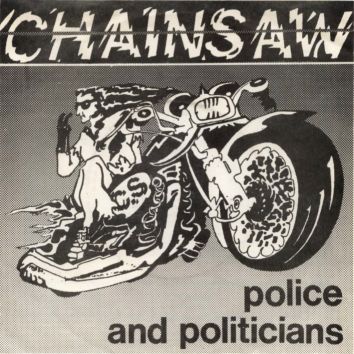 CHAINSAW - Police and Politicians cover 