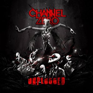 CHANNEL ZERO - Unplugged cover 