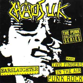 CHAOS U.K. - Earslaughter / 100% Two Fingers In The Air Punk Rock cover 