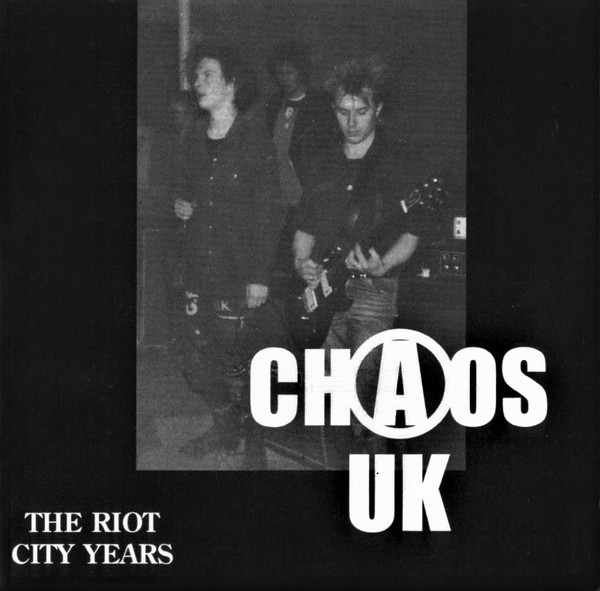 CHAOS U.K. - The Riot City Years cover 