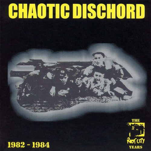 CHAOTIC DISCHORD - The Riot City Years 1982-1984 cover 