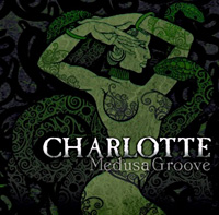 CHARLOTTE - Medusa Groove cover 