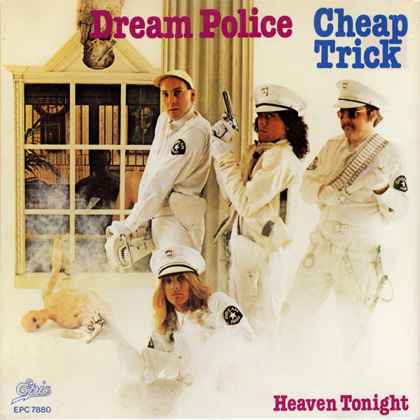 CHEAP TRICK - Dream Police / Heaven Tonight cover 