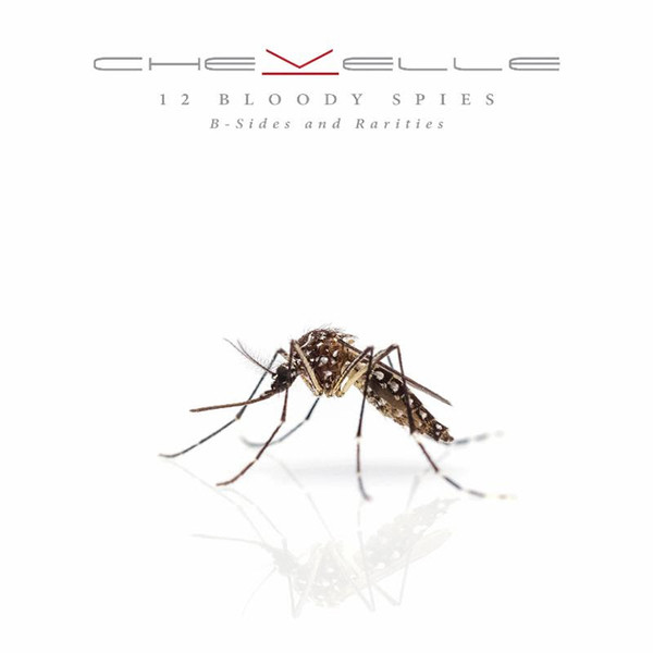 CHEVELLE - 12 Bloody Spies: B-sides and Rarities cover 