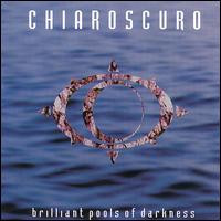CHIAROSCURO - Brilliant Pools Of Darkness cover 