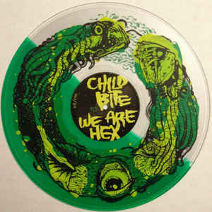 CHILD BITE - Child Bite / We Are Hex cover 