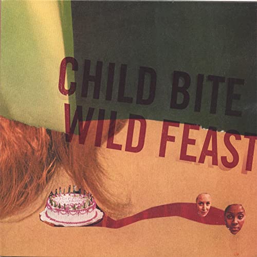 CHILD BITE - Wild Feast cover 