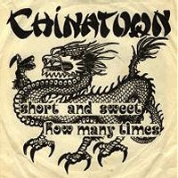 CHINATOWN - Short and Sweet/How Many Times cover 
