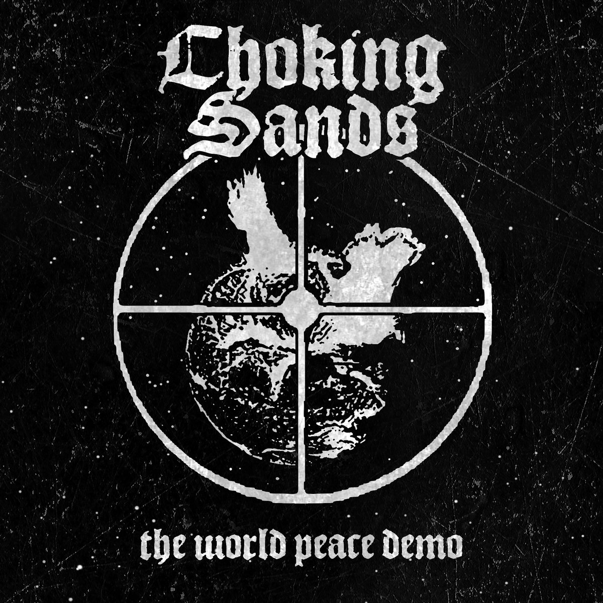 CHOKING SANDS - The World Peace Demo cover 