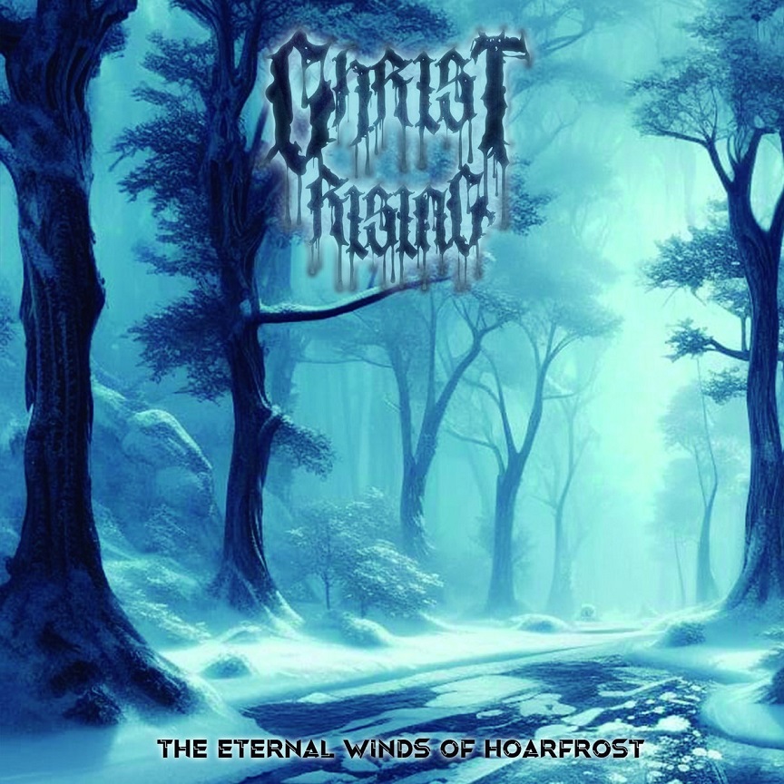 CHRIST RISING - The Eternal Winds Of Hoarfrost cover 
