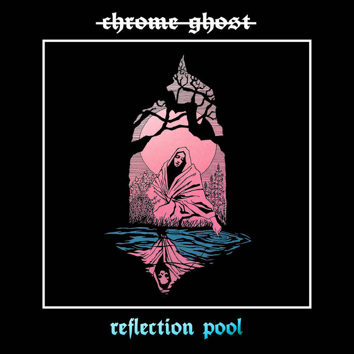 CHROME GHOST - Reflection Pool cover 