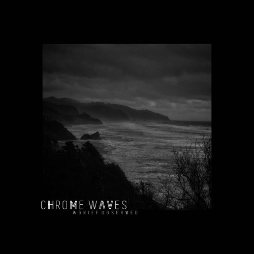 CHROME WAVES - A Grief Observed cover 