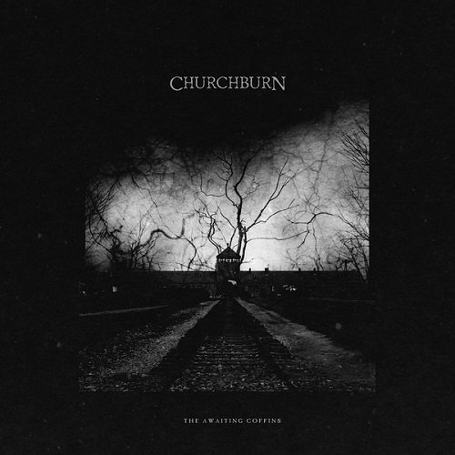 CHURCHBURN - The Awaiting Coffins cover 