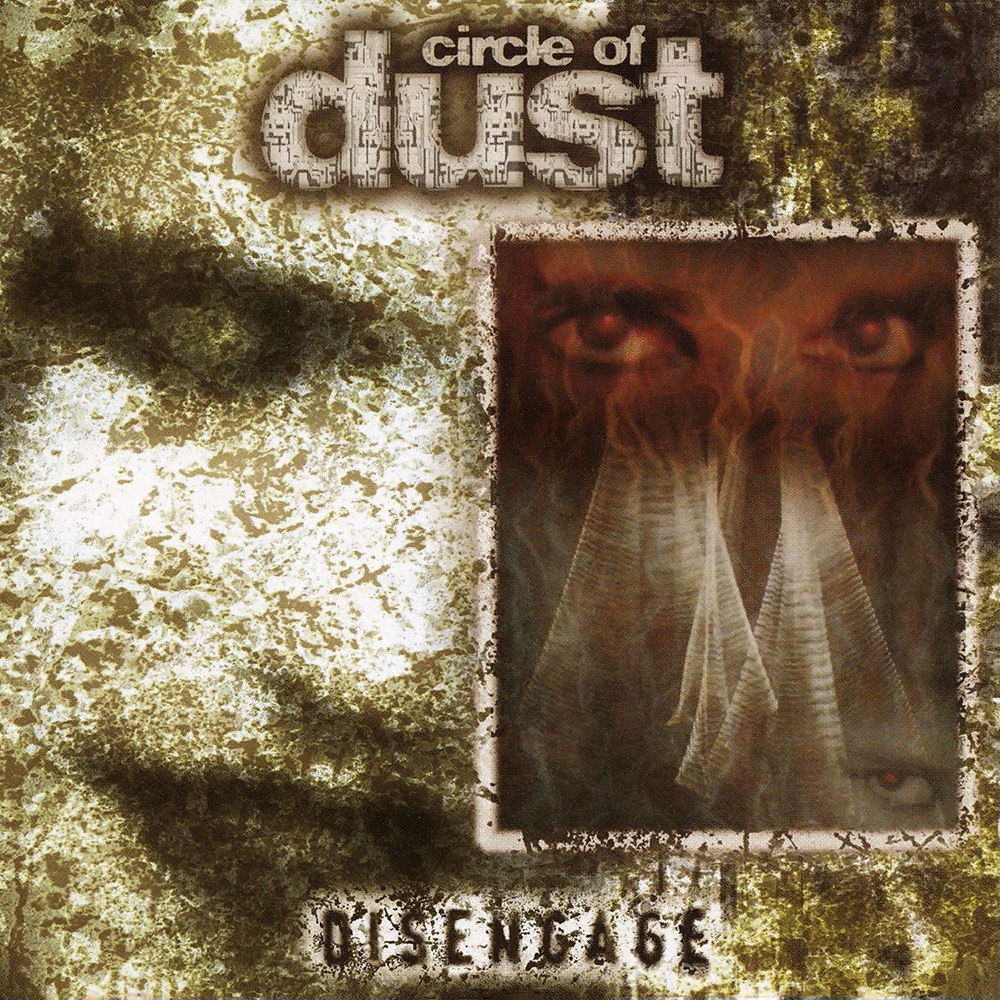 CIRCLE OF DUST - Disengage cover 