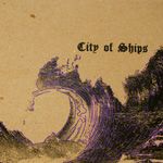 CITY OF SHIPS - 2008 Tour EP cover 