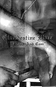 CLANDESTINE BLAZE - Blood and Cum cover 