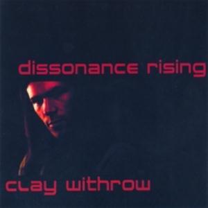 CLAY WITHROW - Dissonance Rising cover 