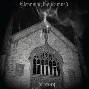 CLEANSING THE DAMNED - Slavery cover 