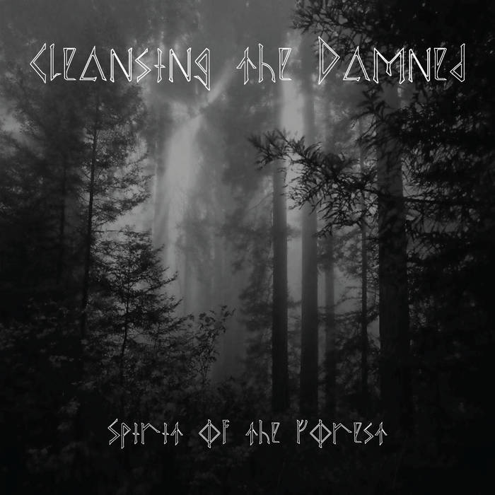 CLEANSING THE DAMNED - Spirit Of The Forest cover 