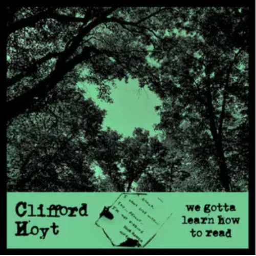 CLIFFORD HOYT - We Gotta Learn How To Read cover 