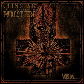 CLINGING TO THE TREES OF A FOREST FIRE - Visceral cover 