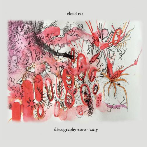 CLOUD RAT - Discography 2010-2015 cover 