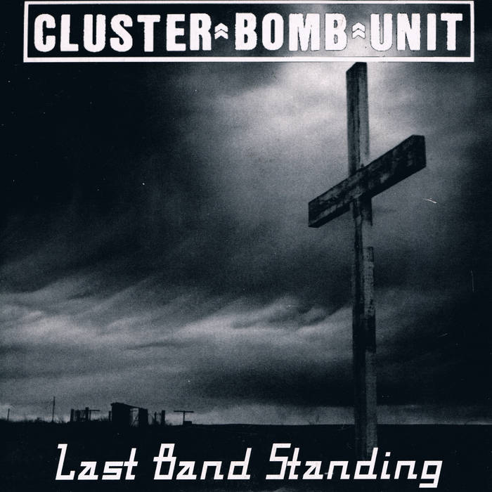 CLUSTER BOMB UNIT - Last Band Standing cover 