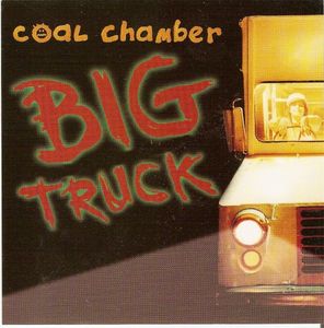COAL CHAMBER - Big Truck cover 