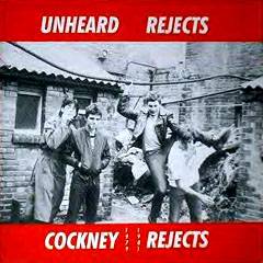 COCKNEY REJECTS - Unheard Rejects cover 