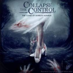COLLAPSE THE CONTROL - The Curse Of Marilyn Monroe cover 