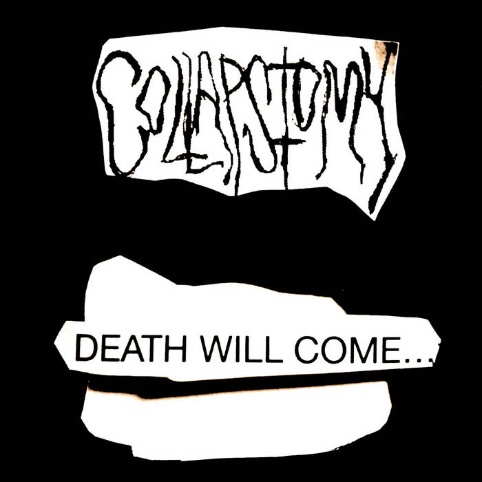 COLLAPSTOMY - Death Will Come​.​.​. cover 